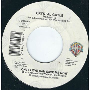 Single 45: Crystal Gayle ‎– Only Love Can Save Me Now / Til I Gain Control Again