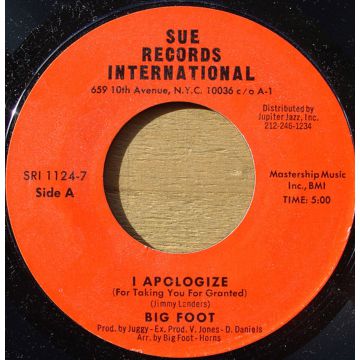 Single 45: Big Foot – I Apologize (For Taking You For Granted) / Watch Your Step (In This Society)