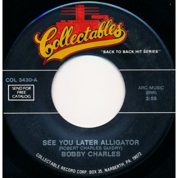 Single 45: Bobby Charles / Willie Mabon ‎– See You Later Alligator / Poison Ivy
Jukebox Collectables label