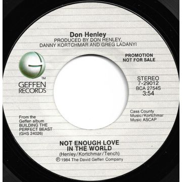 Single 45: Don Henley ‎– Not Enough Love In The World / Not Enough Love In The World