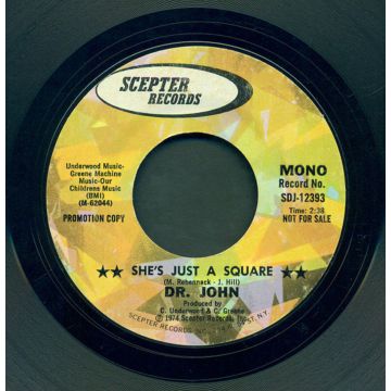 Single 45 - Dr. John ‎– She's Just A Square / She's Just A Square Promo