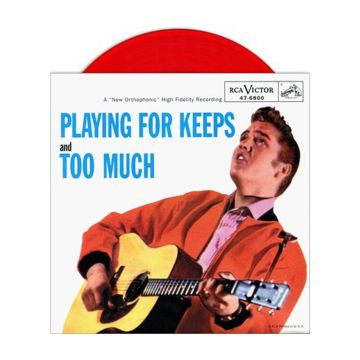 Single: Elvis Presley - Playing For Keeps / Too Much (Red Vinyl) - Picture Sleeve