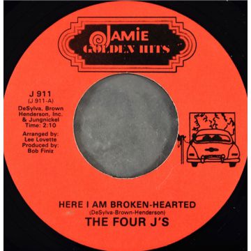 Single 45: The Four J's ‎– Here I Am Broken-Hearted / By Love Possessed