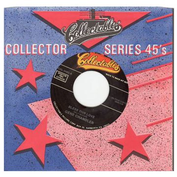 Single 45: Gene Chandler ‎– Bless Our Love / Just Be True
Jukebox Collectables label