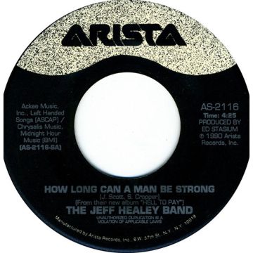 Single 45: The Jeff Healey Band ‎– How Long Can A Man Be Strong / Full Circle