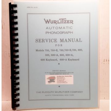 Service Manual for Wurlitzer 750, 750-E, 780, 780-E, 700, 800, 500, 500-A, 600, 600-A, 600 Keyboard