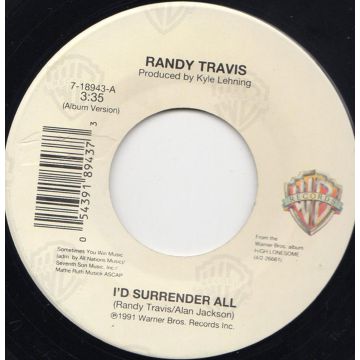 Single 45: Randy Travis ‎– I'd Surrender All / Let Me Try