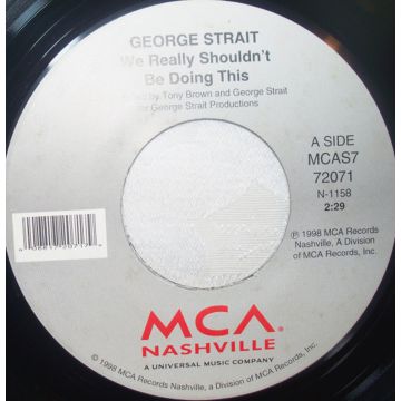 Vinyl Single 45: George Strait ‎– We Really Shouldn't Be Doing This