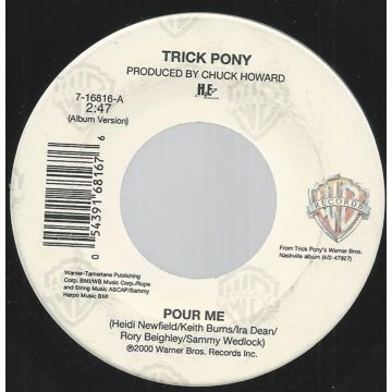 Single 45: Trick Pony ‎– Pour Me / If You Think You've Got Trouble