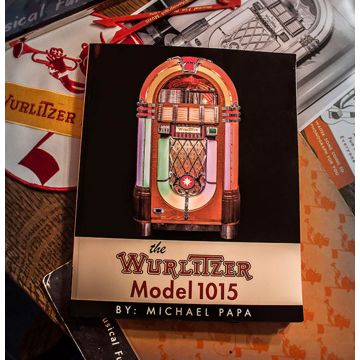 Wurlitzer 1015 Book - By Michael Papa