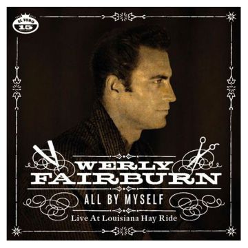 Werly Fairburn - All By Myself Live At The Louisiana Hay Ride EP 33 1/3 RPM